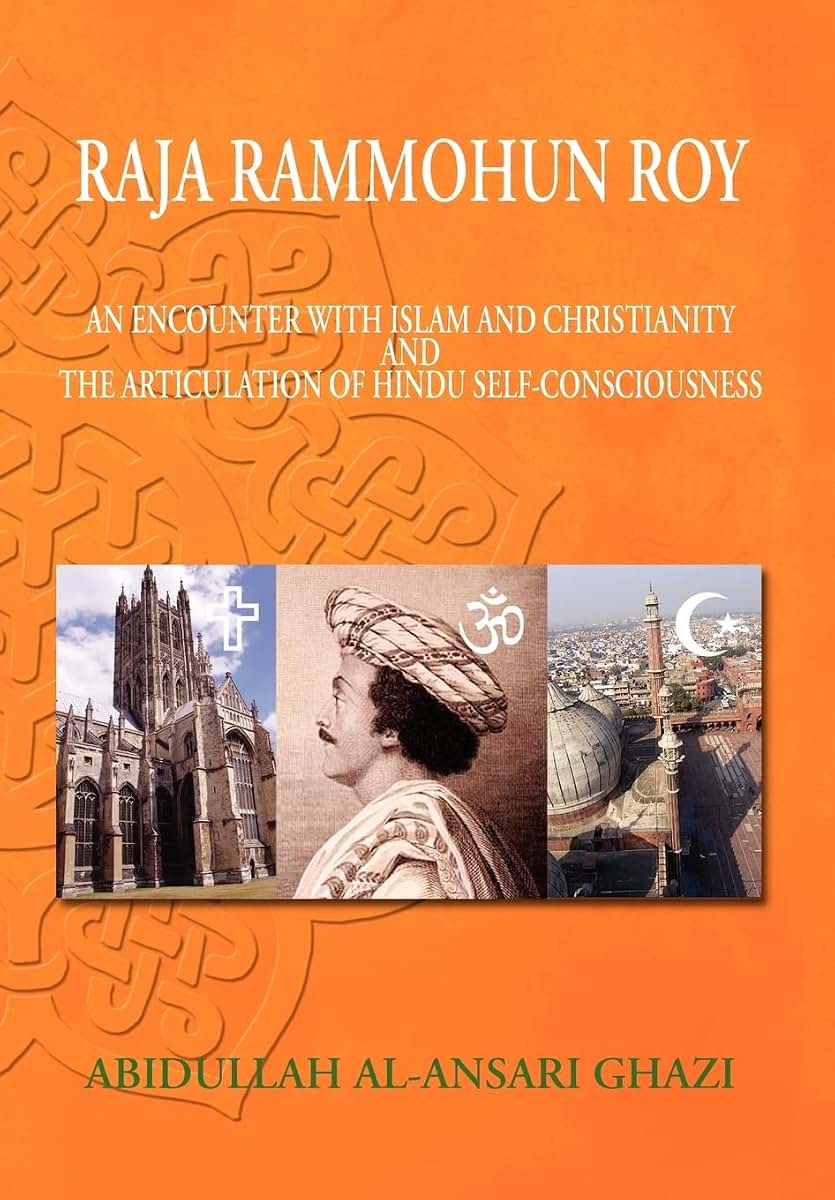 Raja Rammohun Roy : Encounter with Islam and Christianity and The Articulation of Hindu Self-Consciousness