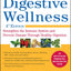 Digestive Wellness: Strengthen the Immune System and Prevent Disease Through Healthy Digestion, Fourth Edition