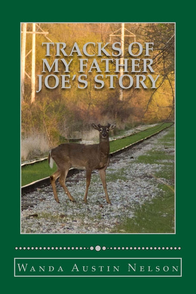 Tracks of my Father: Joes' Story