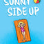 Sunny 6 Books Series. Sunny Side Up, Swing it, Sunny Rolls the Dice, Sunny Makes a Splash, Sunny Makes Her Case, Sunny Figures It Out