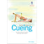 The Art & Science of Cueing: Best Cueing Practices for Successfully Teaching Yoga, Pilates and Dance