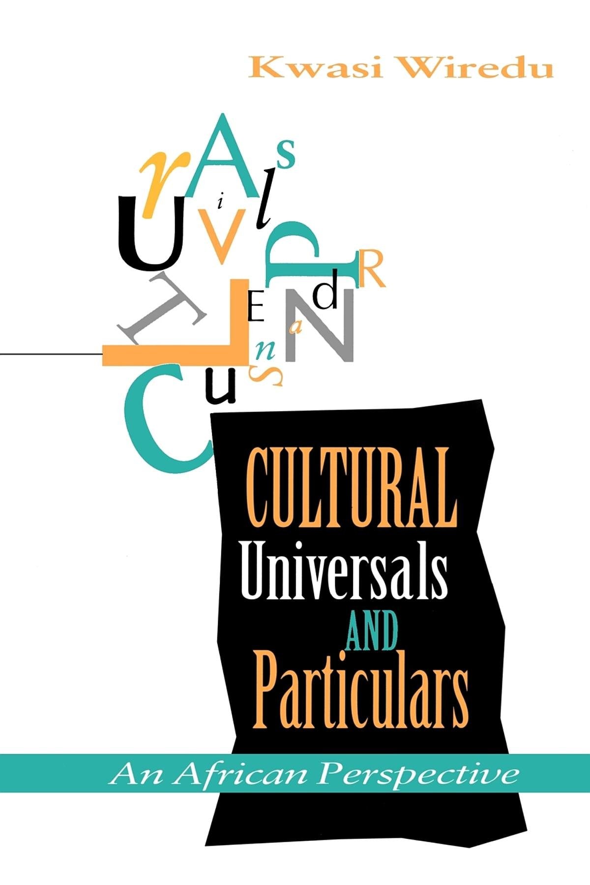 Cultural Universals and Particulars: An African Perspective (African Systems of Thought)