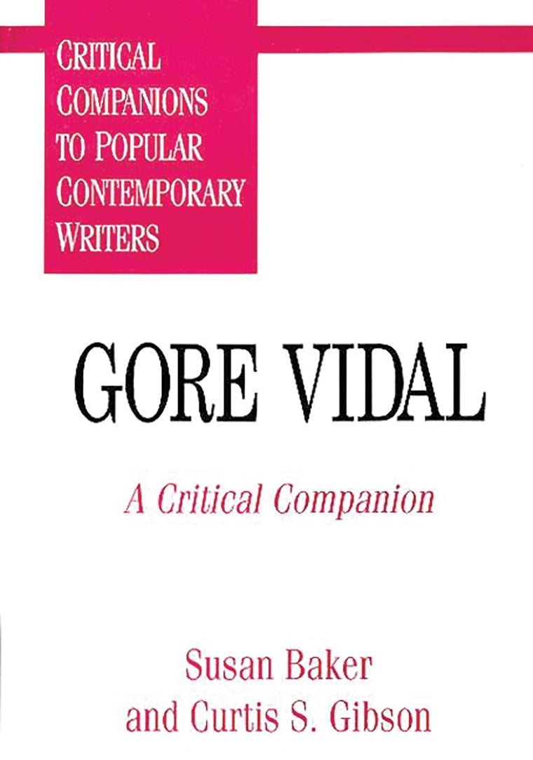 Gore Vidal: A Critical Companion (Critical Companions to Popular Contemporary Writers)