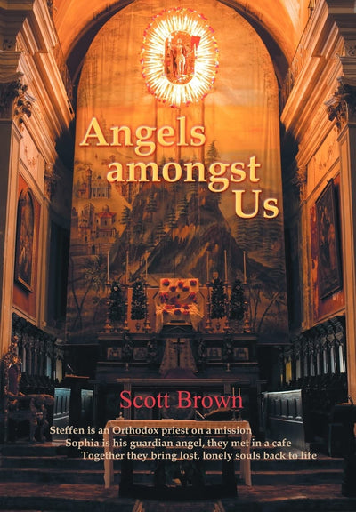 Angels Amongst Us: Steffen Is an Orthodox Priest on a Mission; Sophia Is His Guardian Angel, They Met in a Cafe; Together They Bring Lost