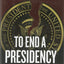 To End a Presidency: The Power of Impeachment