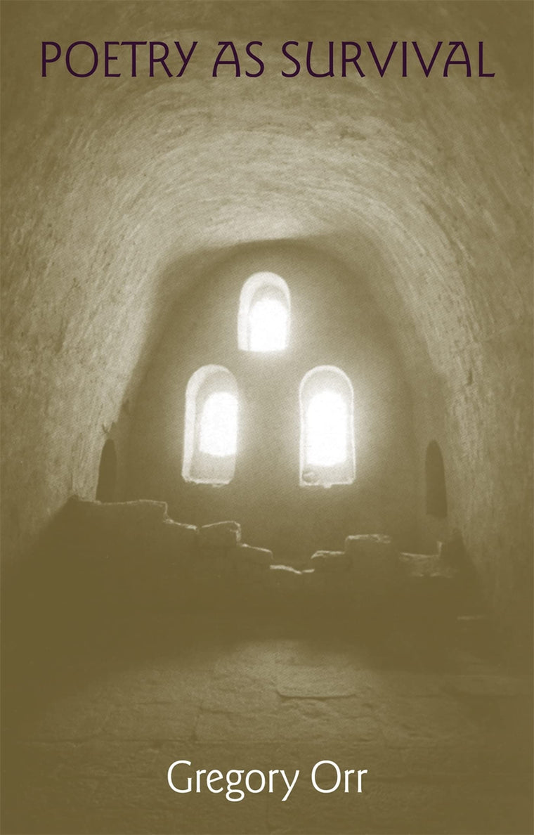 Poetry as Survival (The Life of Poetry: Poets on Their Art and Craft Ser.)