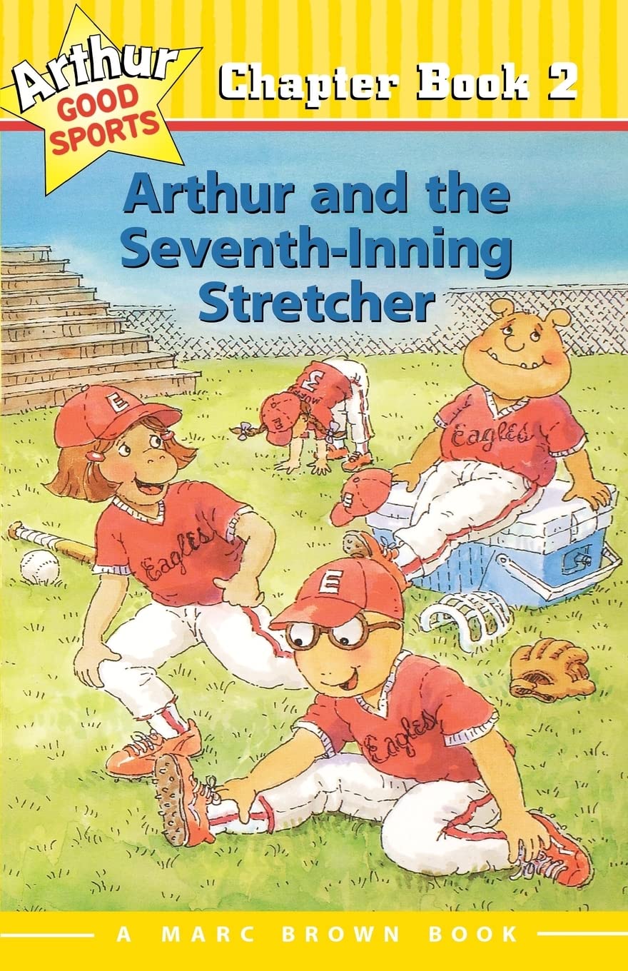 Arthur and the Seventh Inning Stretcher (Arthur Good Sports #2)