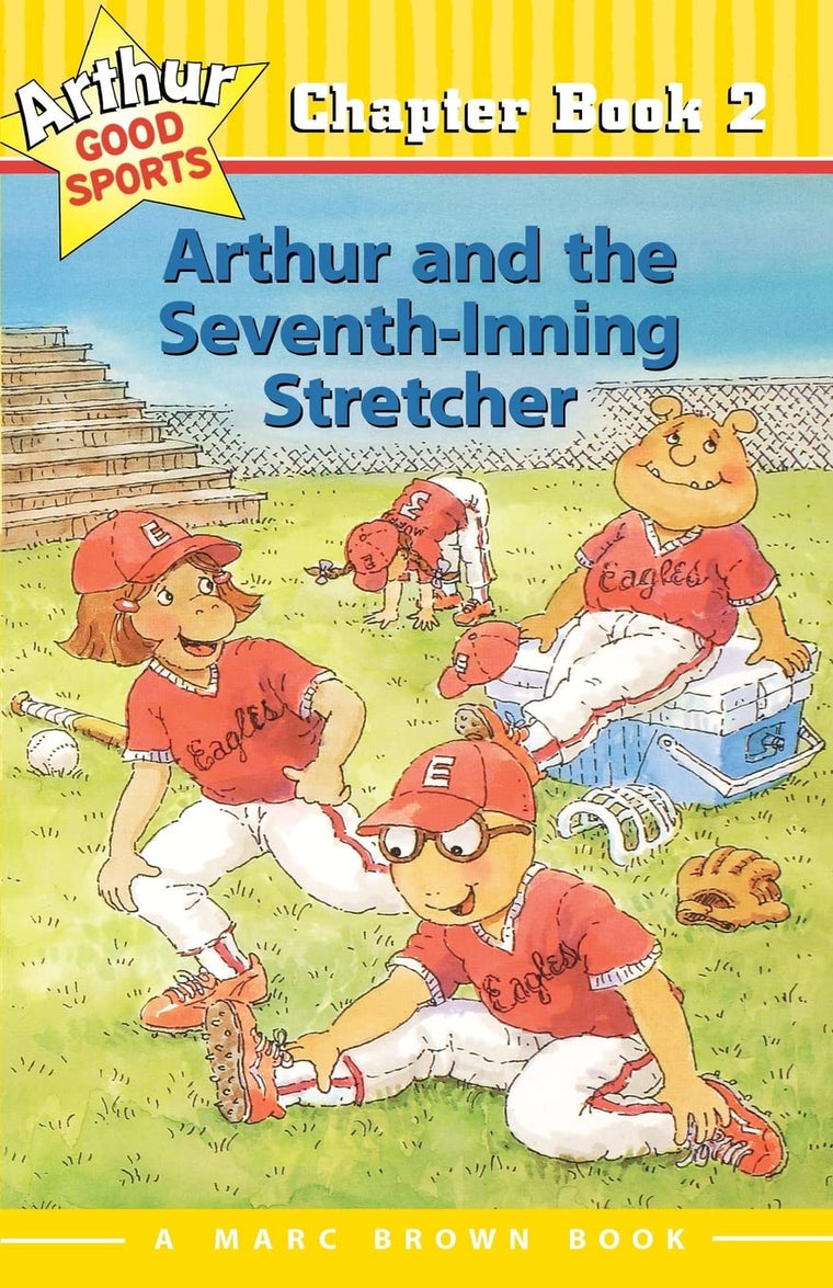 Arthur and the Seventh Inning Stretcher (Arthur Good Sports #2)