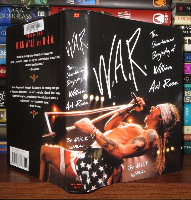 W.A.R.: The Unauthorized Biography of William Axl Rose