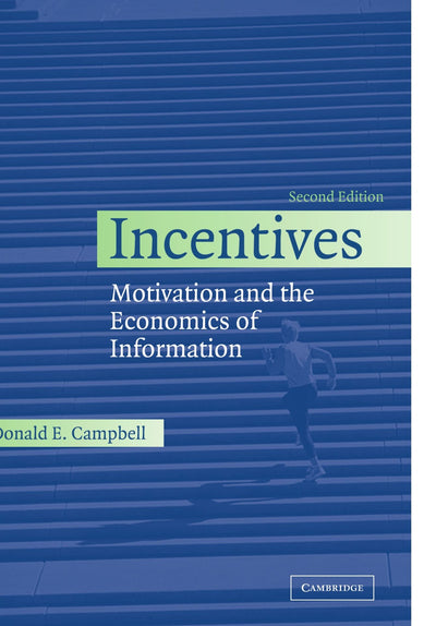 Incentives: Motivation and the Economics of Information, 2nd Edition