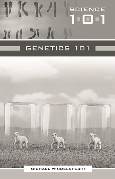 Genetics 101 (Science 101)