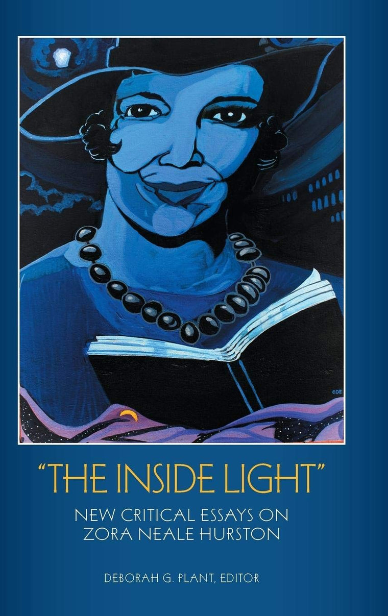 'The Inside Light': New Critical Essays on Zora Neale Hurston