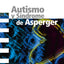 Autismo y Síndrome de Asperger (Spanish Edition)