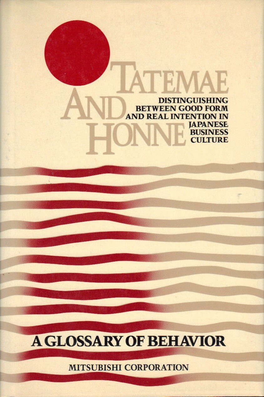 Tatemae & Honne (Distinguishing Between Good Form & Real Int