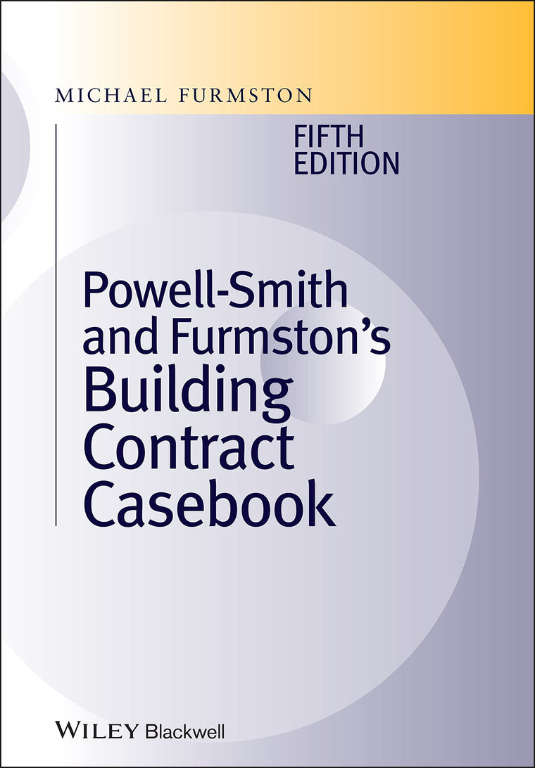 Powell]Smith and Furmston's Building Contract Casebook