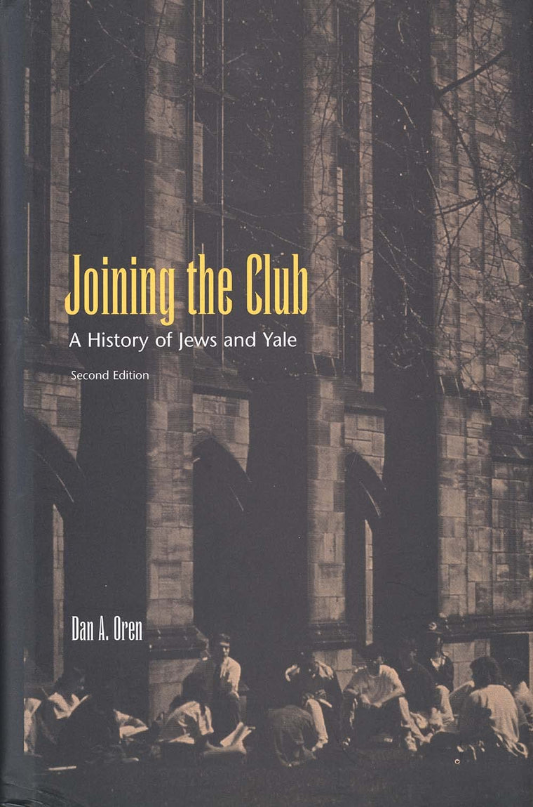 Joining the Club: A History of Jews and Yale, Revised edition