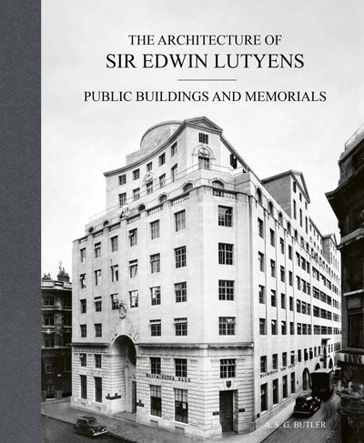 The Architecture of Sir Edwin Lutyens: Volume 3: Public Buildings and Memorials (3)