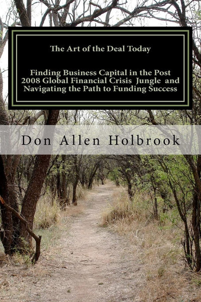 The Art of the Deal Today:Business Considerations Post Global Financial Crisis: America's foremost Site Location Consultant & Economic Development Economist