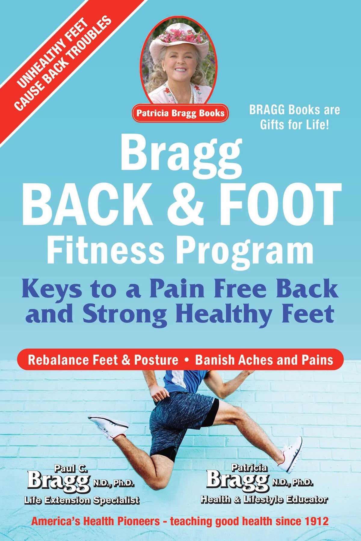 Bragg Back & Foot Fitness Program: Keys to a Pain-Free Back & Strong Healthy Feet (Patricia Bragg Books)