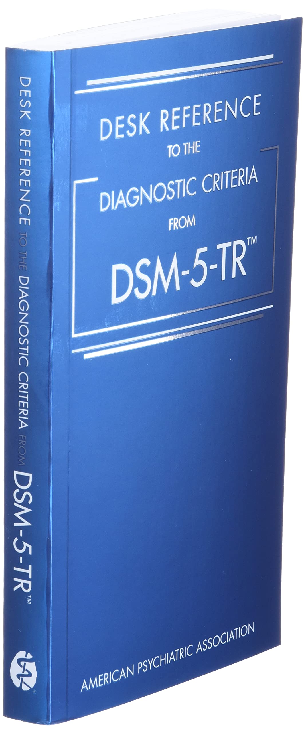 Desk Reference to the Diagnostic Criteria from Dsm-5-Tr(r)