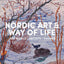 Nordic Art and Way of Life: Art World, Artists and Themes