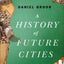 A History of Future Cities