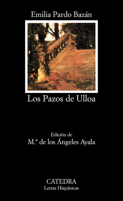 Los Pazos de Ulloa (Letras Hispanicas) (Spanish Edition)