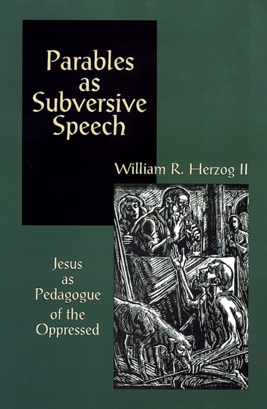 Parables as Subversive Speech: Jesus as Pedagogue of the Opp