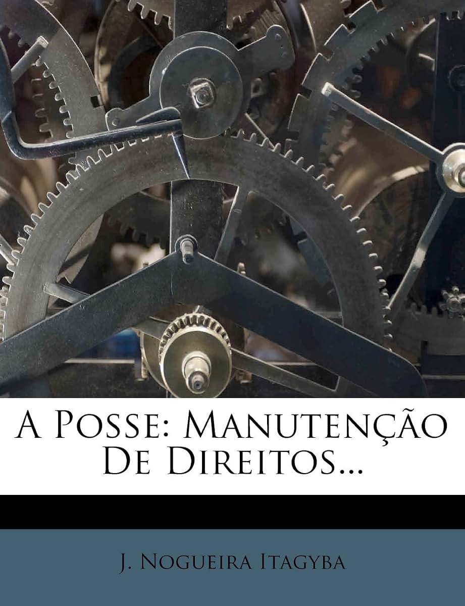 A Posse: Manutencao de Direitos... (English and Portuguese Edition)
