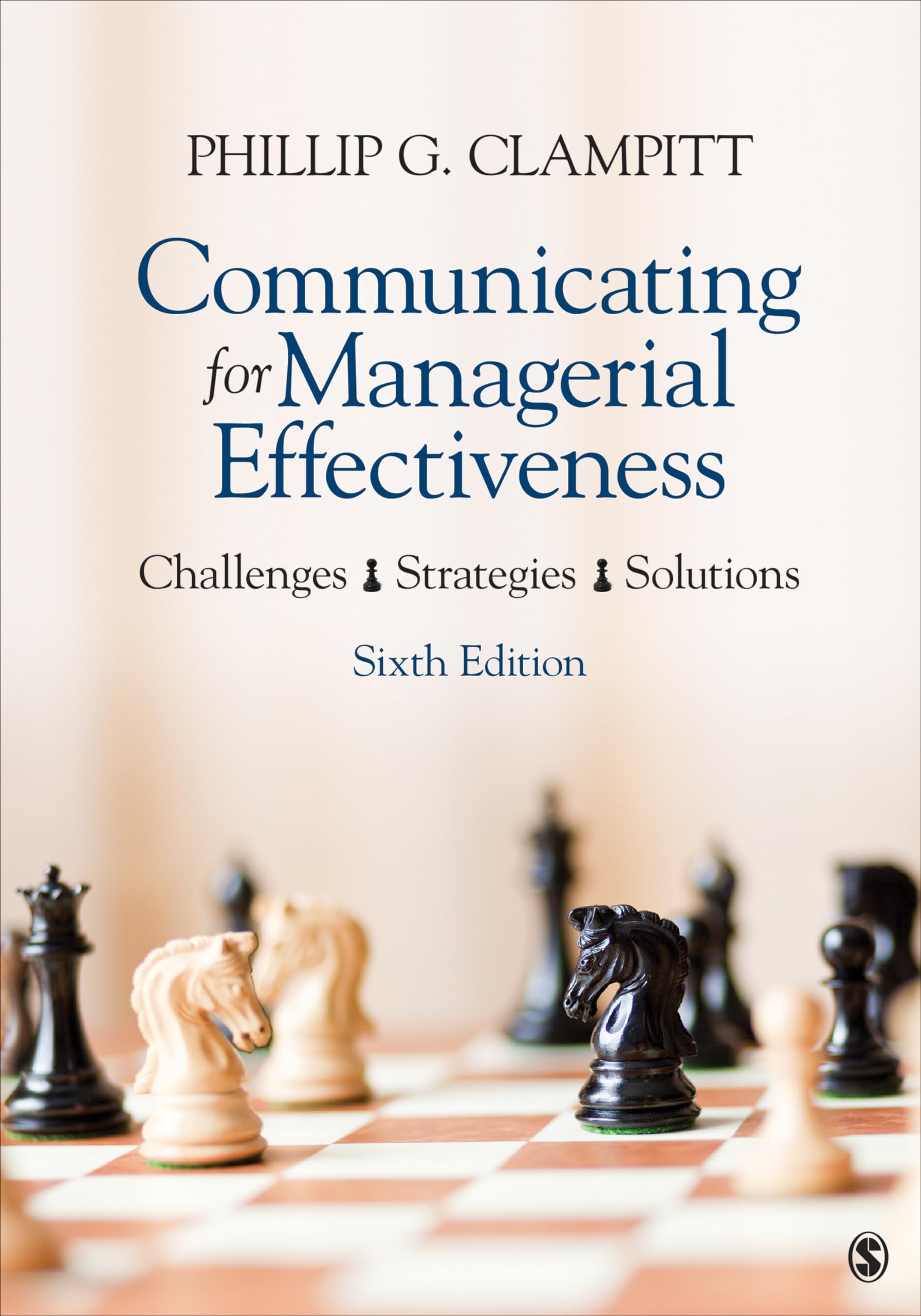 Communicating for Managerial Effectiveness: Challenges  Strategies  Solutions