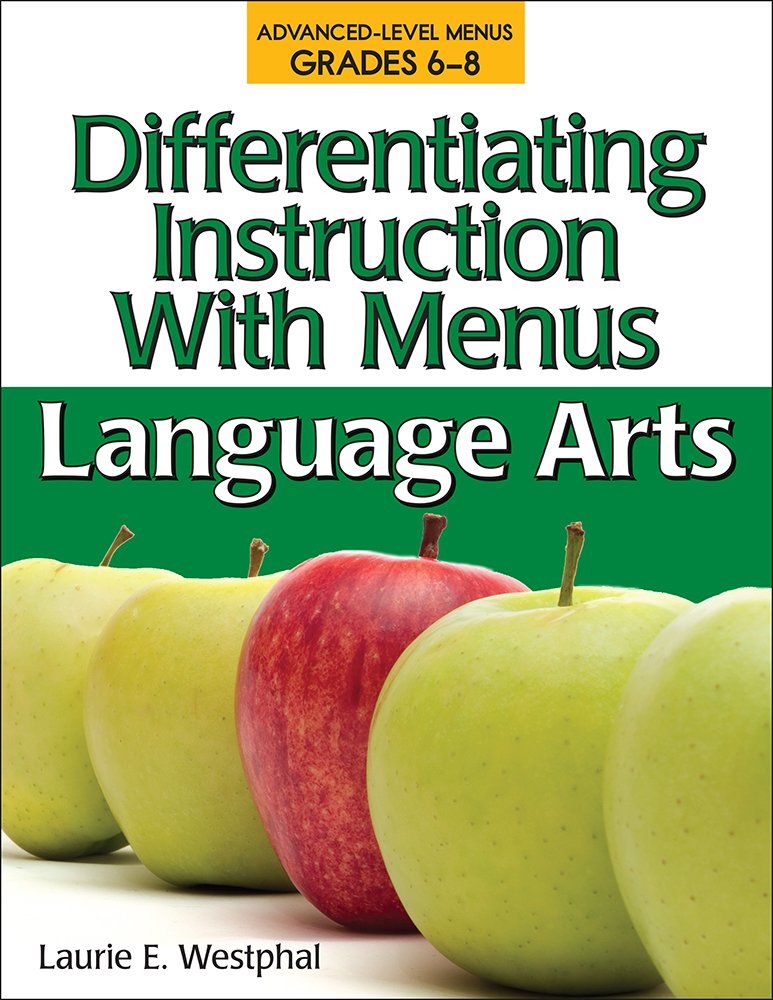 Differentiating Instruction with Menus: Language Arts (Grades 6-8)