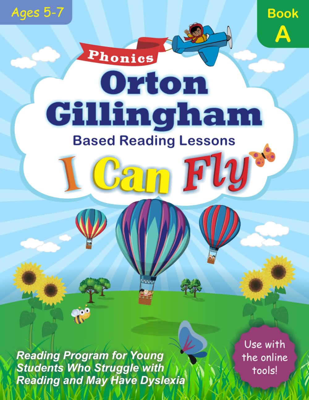 I Can Fly Reading Program with Online Games, Book A: Orton-Gillingham Based Reading Lessons for Young Students Who Struggle with Reading and May Have Dyslexia (Reading Program Ages 5-7)