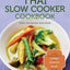 Thai Slow Cooker Cookbook: Classic Thai Favorites Made Simple
