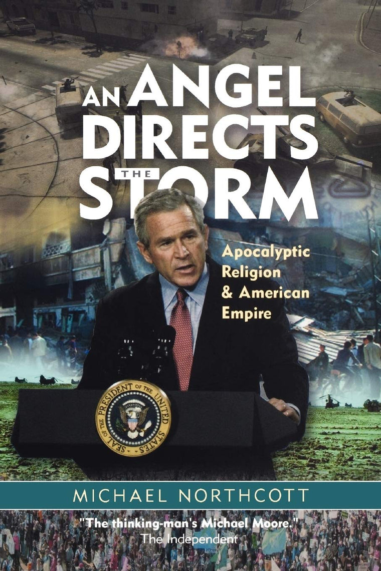 An Angel Directs the Storm: Apocalyptic Religion and American Empire