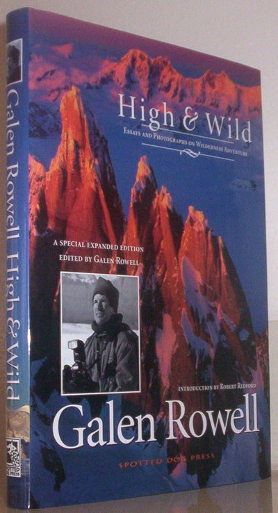 High And Wild: Essays And Photographs on Wilderness Adventures