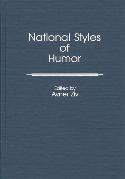 National Styles of Humor: (Contributions to the Study of Popular Culture)