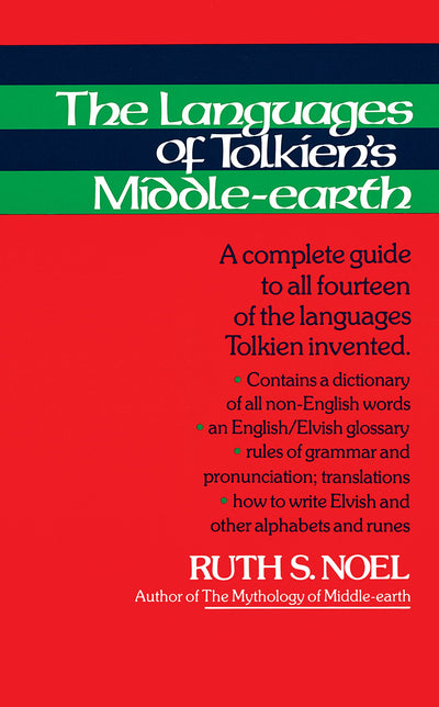 The Languages of Tolkien's Middle-Earth: A Complete Guide to All Fourteen of the Languages Tolkien Invented