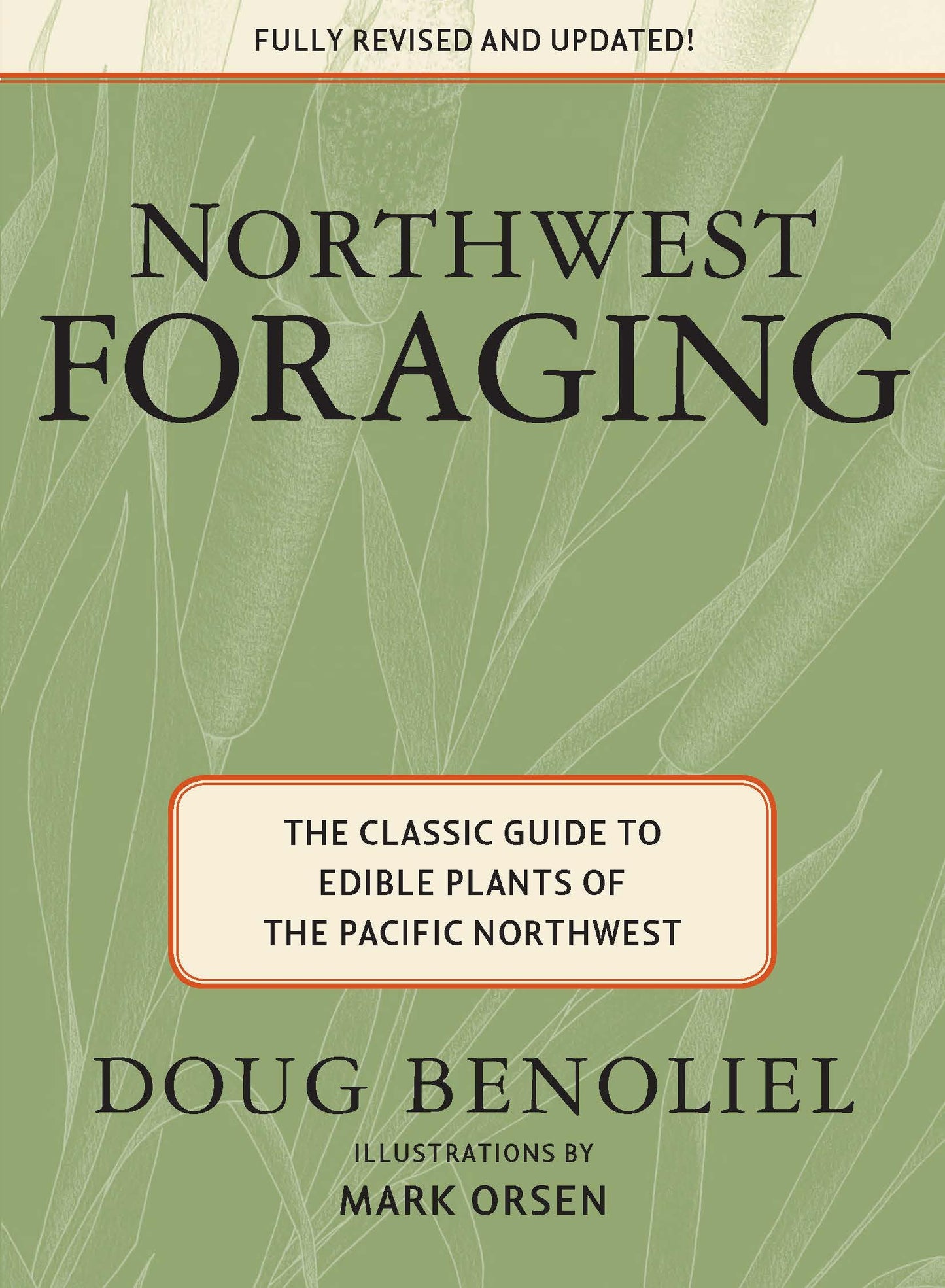 Northwest Foraging: The Classic Guide to Edible Plants of the Pacific Northwest