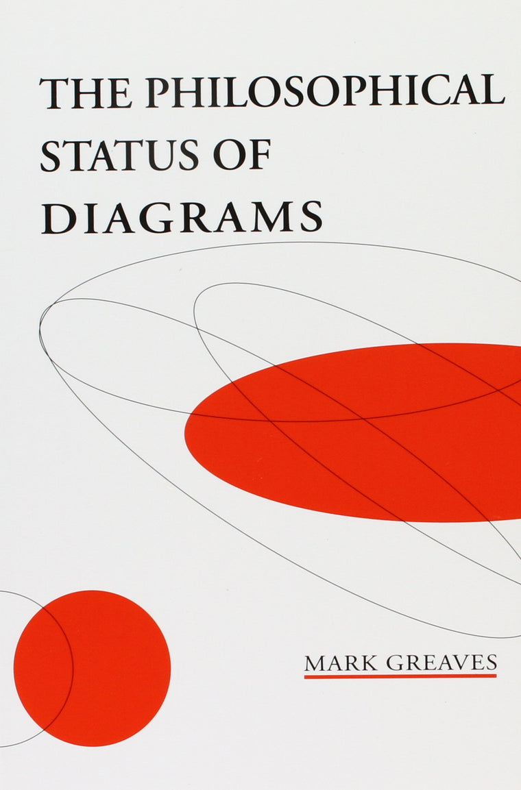 The Philosophical Status of Diagrams (Volume 116) (Lecture Notes)