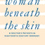 The Woman beneath the Skin: A Doctors Patients in Eighteenth-Century Germany