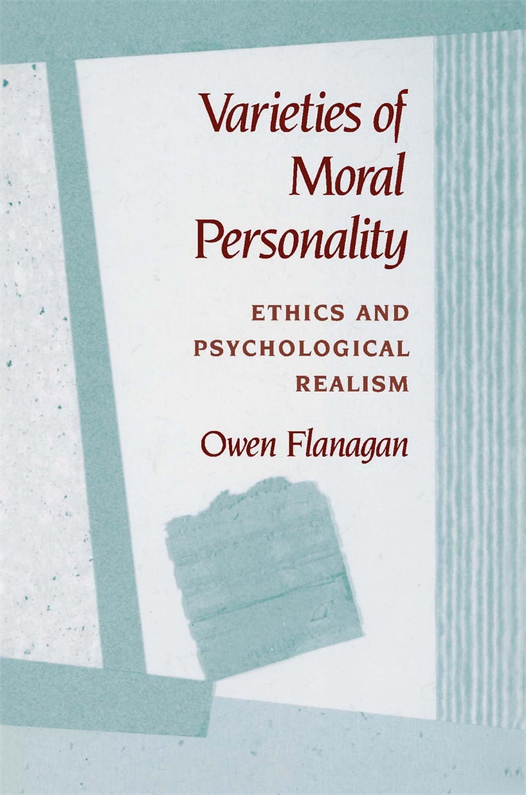 Varieties of Moral Personality: Ethics and Psychological Realism