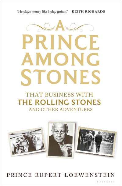 A Prince Among Stones: That Business with the Rolling Stones and Other Adventures