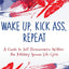 Wake Up, Kick Ass, Repeat: A Guide to Self Perseverance Within the Military Spouse Life Cycle