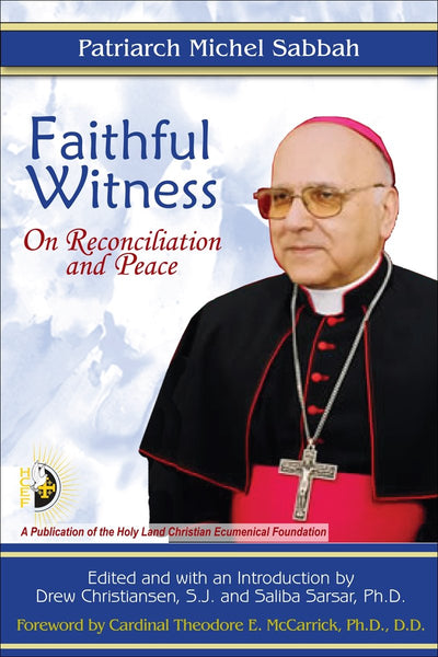 Faithful Witness: On Reconciliation and Peace in the Holy Land