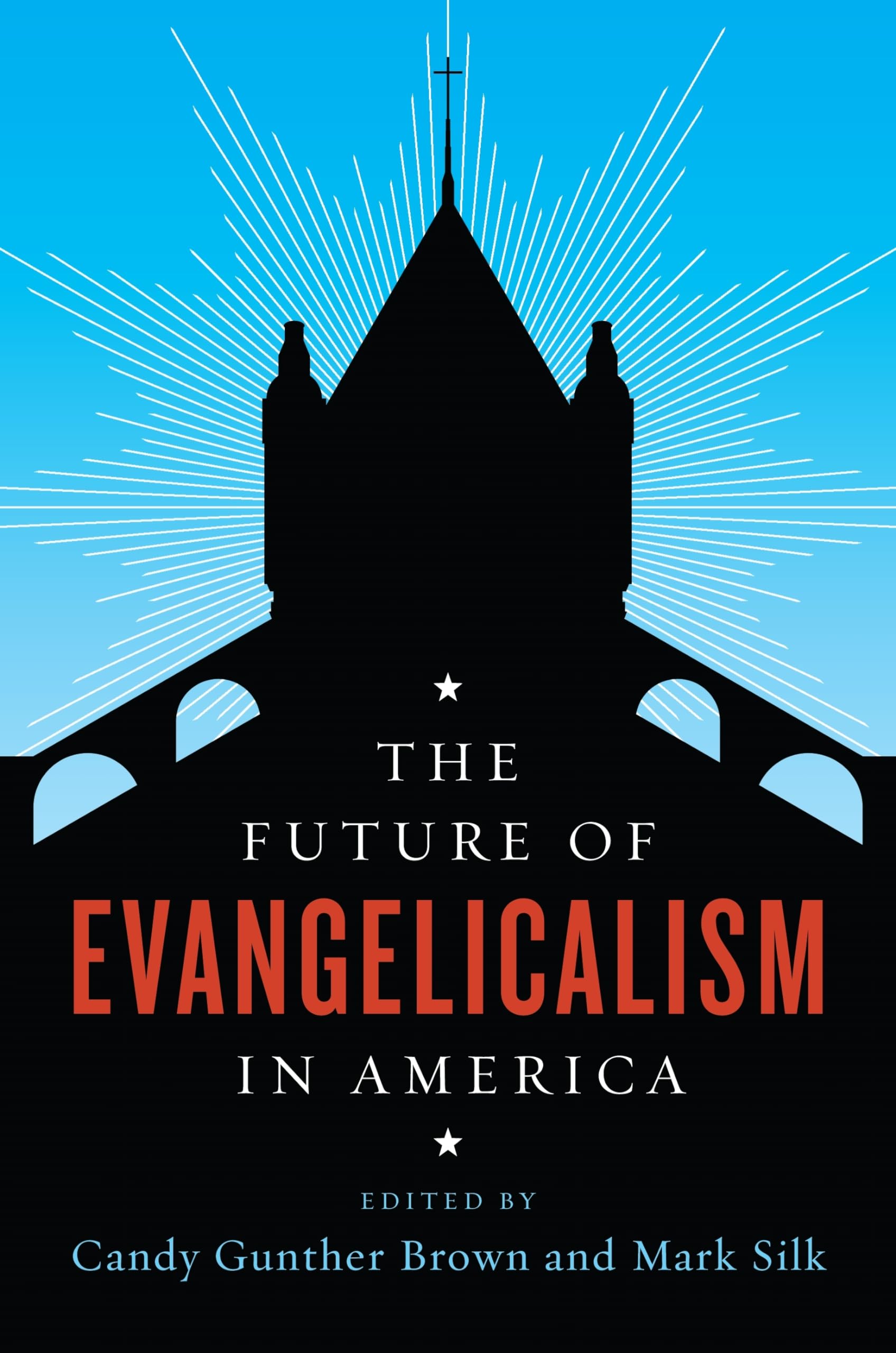 The Future of Evangelicalism in America (The Future of Religion in America)