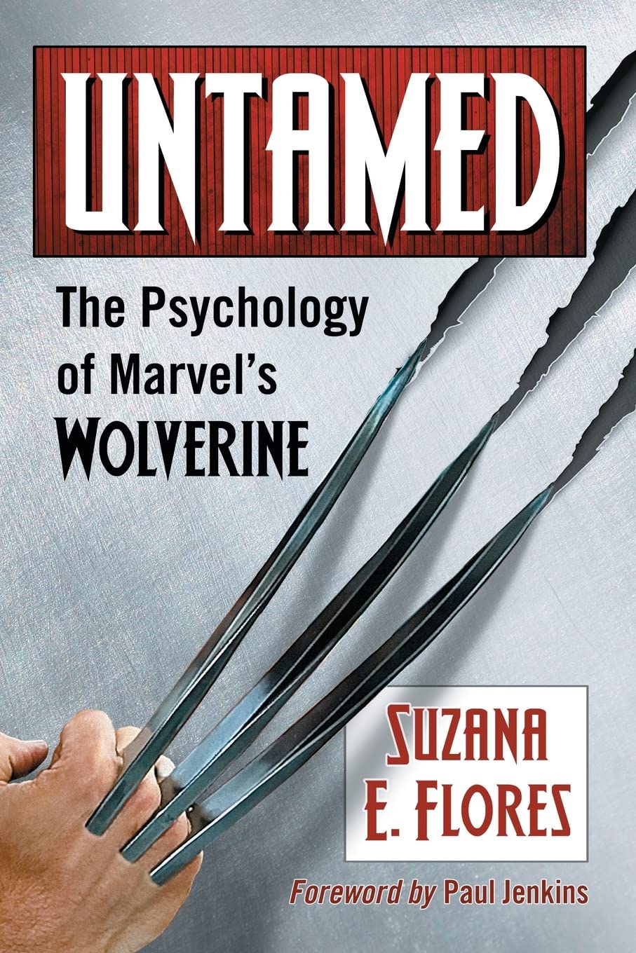 Untamed: The Psychology of Marvel's Wolverine