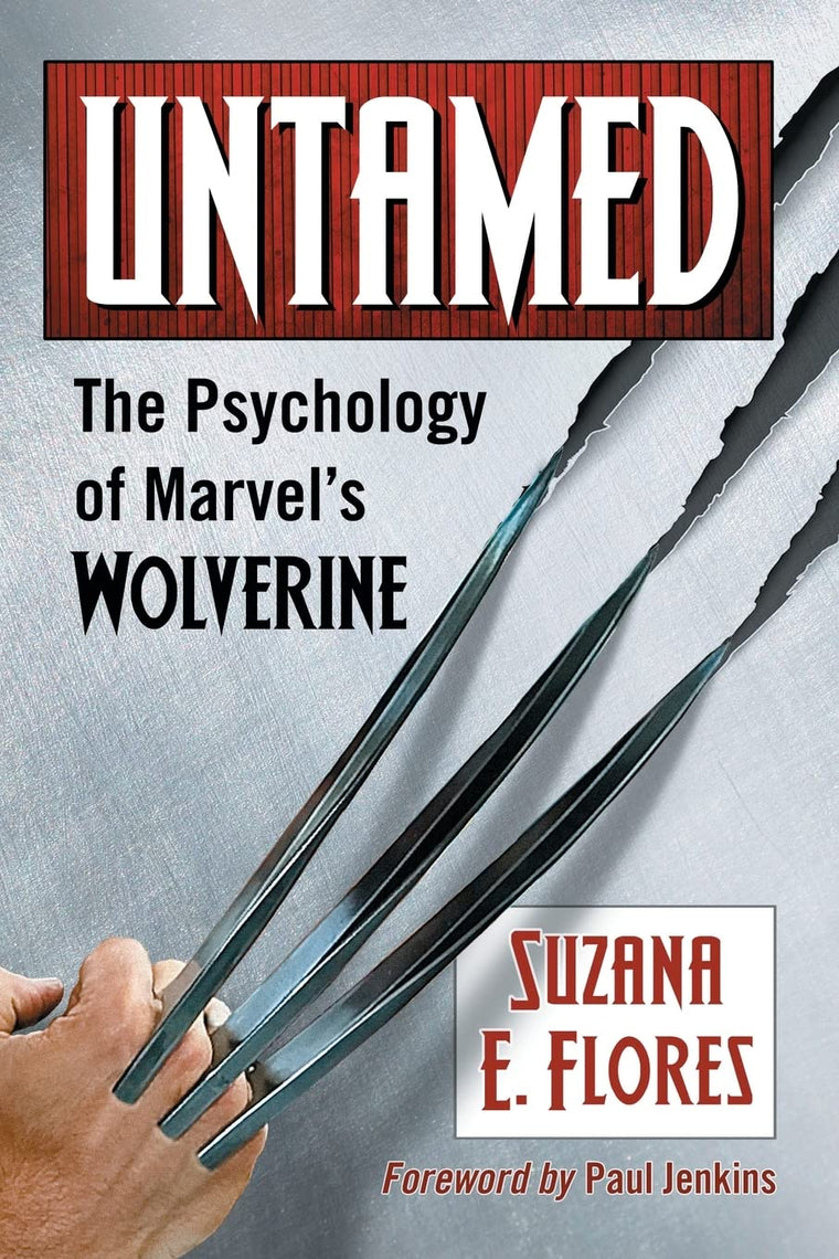 Untamed: The Psychology of Marvel's Wolverine