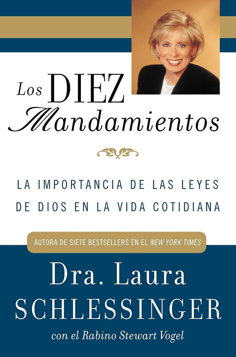 Los Diez Mandamientos: La Importancia de las Leyes de Dios en la Vida Cotidiana (Spanish Edition)