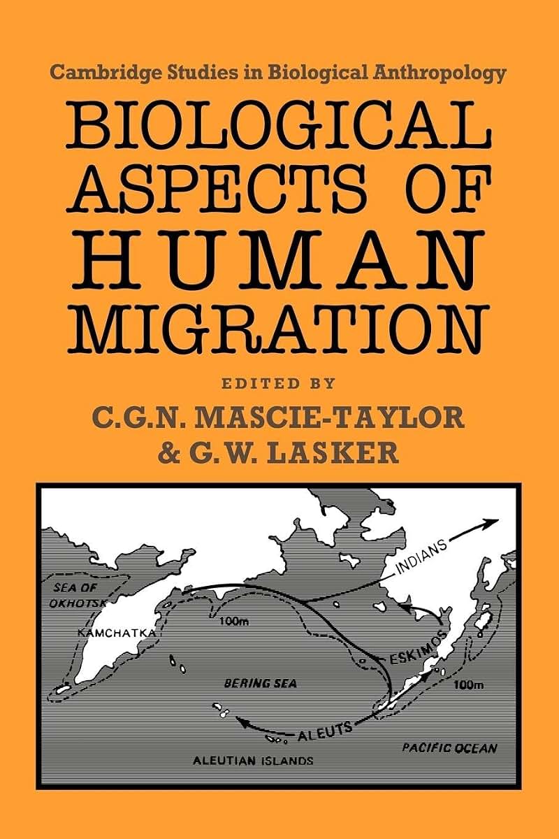 Biological Aspects of Human Migration (Cambridge Studies in Biological and Evolutionary Anthropology, Series Number 2)