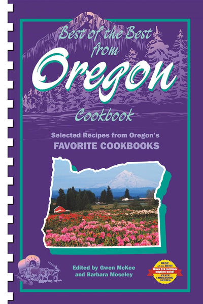 Best of the Best from Oregon Cookbook: Selected Recipes from Oregon's Favorite Cookbooks (Quail Ridge Press Cookbook Series)